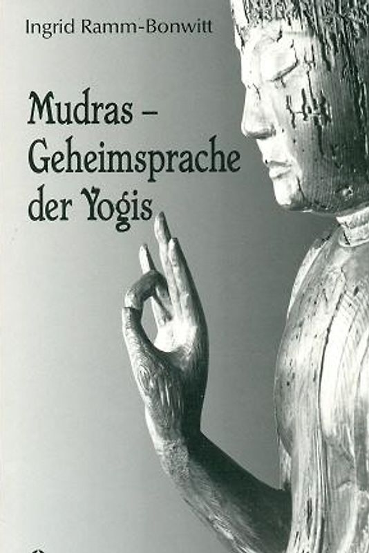 Mudras - Geheimsprache der Yogis