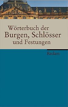 Wörterbuch der Burgen, Schlösser und Festungen