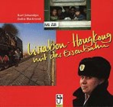 Lissabon - Hongkong - mit der Eisenbahn