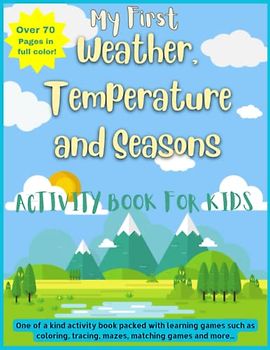 My First Weather Activity Book: Fun and Educational activity book for kids, packed with activities such as mazes, coloring, wordsearch and more. Large 8.5 x 11 pages full color book.