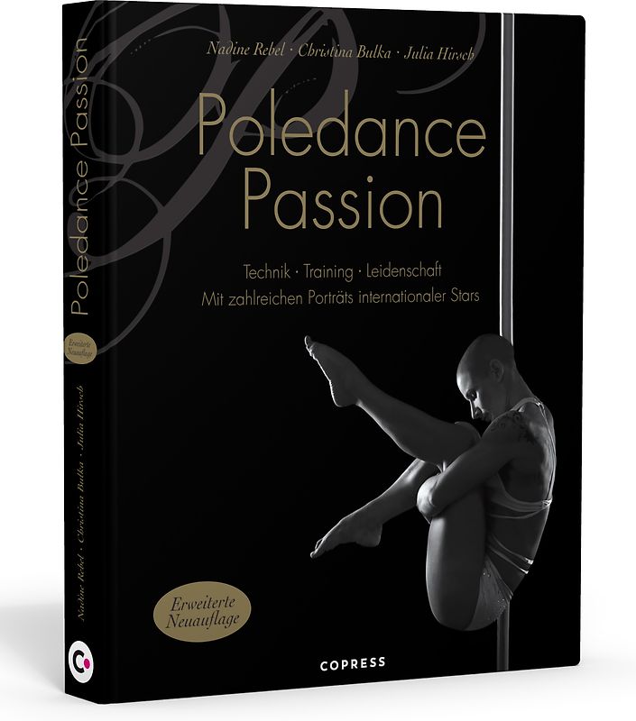 Poledance Passion - Technik, Training, Leidenschaft