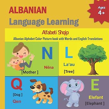 ALBANIAN Language Learning: Alfabeti Shqip | Albanian Alphabet Color Picture book with Words and English Translations (ALBANIAN Alphabets and ALBANIAN Language Learning Books)