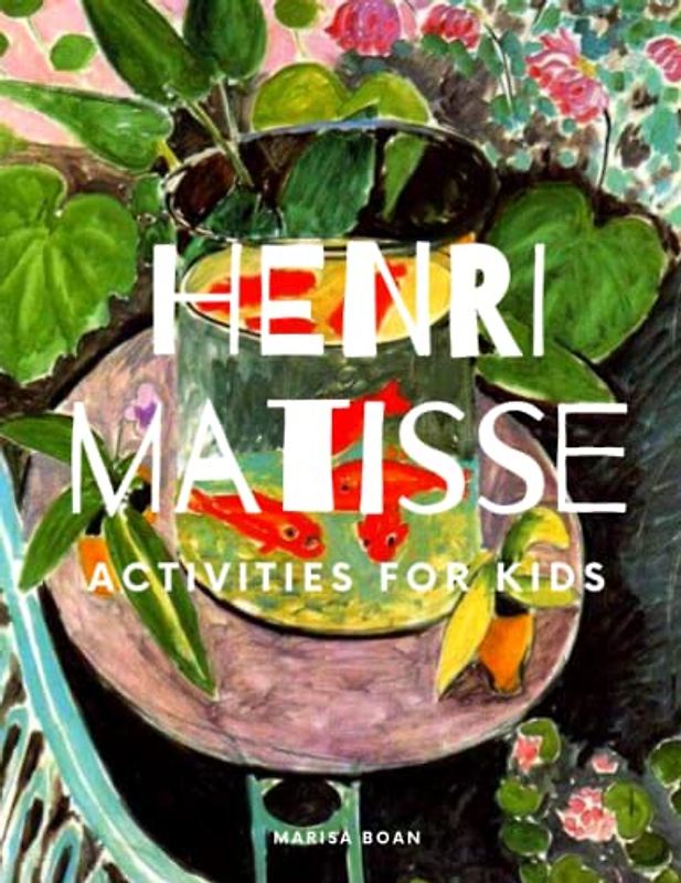 Henri Matisse: Activities for KIds (Meet the Artist by Magic Spells for Teachers LLC)