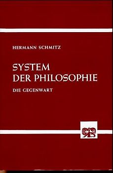 System der Philosophie / Die Gegenwart