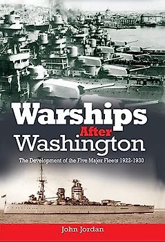 Warships After Washington: The Development of the Five Major Fleets 1922-1930