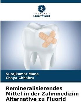 Remineralisierendes Mittel in der Zahnmedizin: Alternative zu Fluorid
