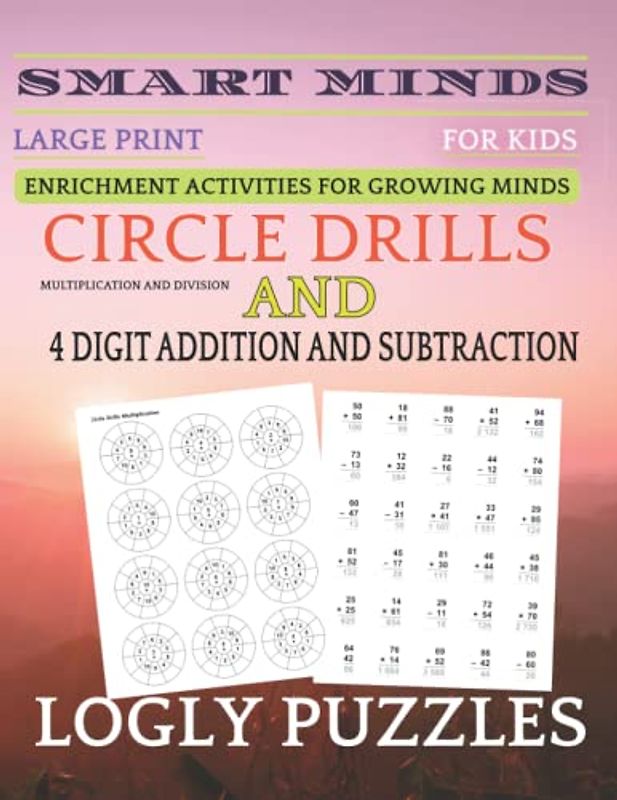 Smart Minds - Circle Drillss Multiplication And division And 4 Digit Addition And Subtraction: Variety Activity Math Book ,Game Math; For ... Relax and Unwind. Great ... Mental Sharpness