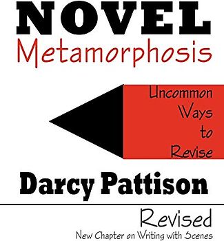 Novel Metamorphosis: Uncommon Ways to Revise, 2nd edition