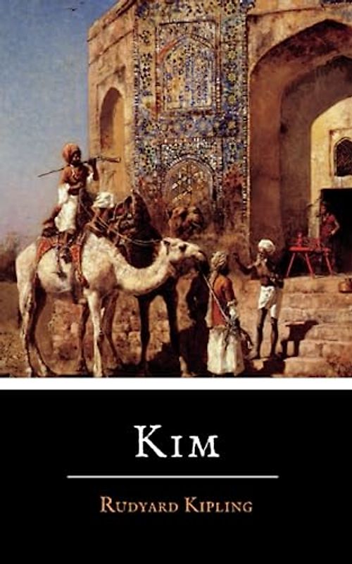 Kim: The 1901 Classic Novel by Rudyard Kipling (Annotated)