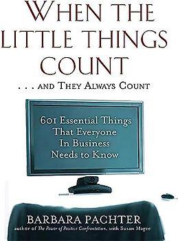 When the Little Things Count . . . and They Always Count