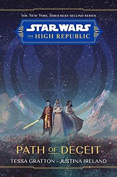 Star Wars The High Republic YA #4: The High Republic Path of Deceit