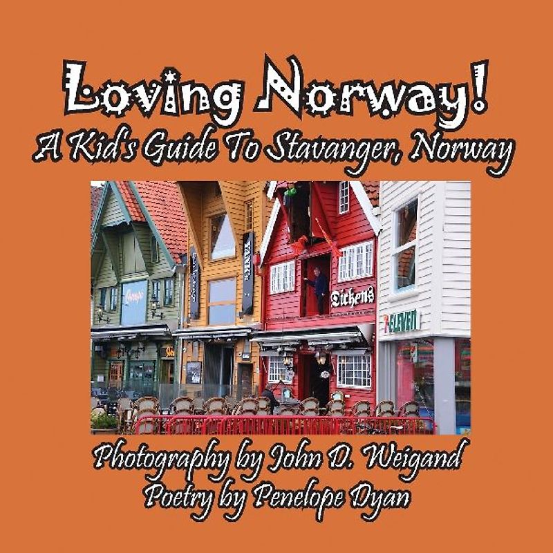 Loving Norway!  A Kid's Guide to Stavanger, Norway