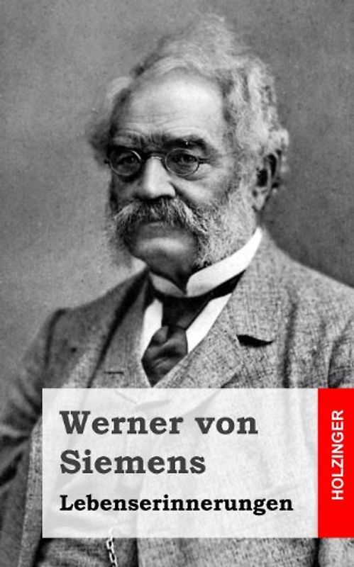 Lebenserinnerungen - von Siemens, Werner