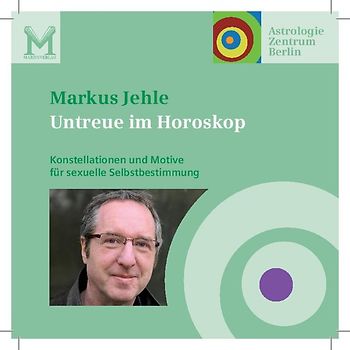 Untreue im Horoskop. Konstellationen und Motive für sexuelle Selbstbestimmung
