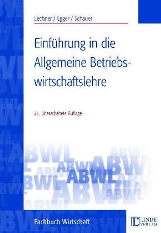 Einführung in die Allgemeine Betriebswirtschaftslehre