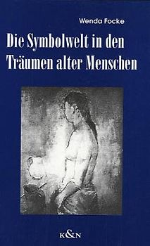 Die Symbolwelt in den Träumen alter Menschen