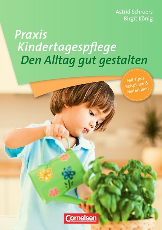 Praxis Kindertagespflege / Den Alltag gut gestalten