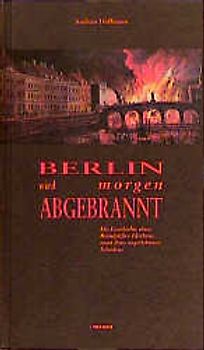 Berlin wird morgen abgebrannt