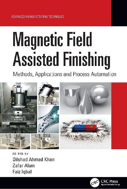 Magnetic Field Assisted Finishing