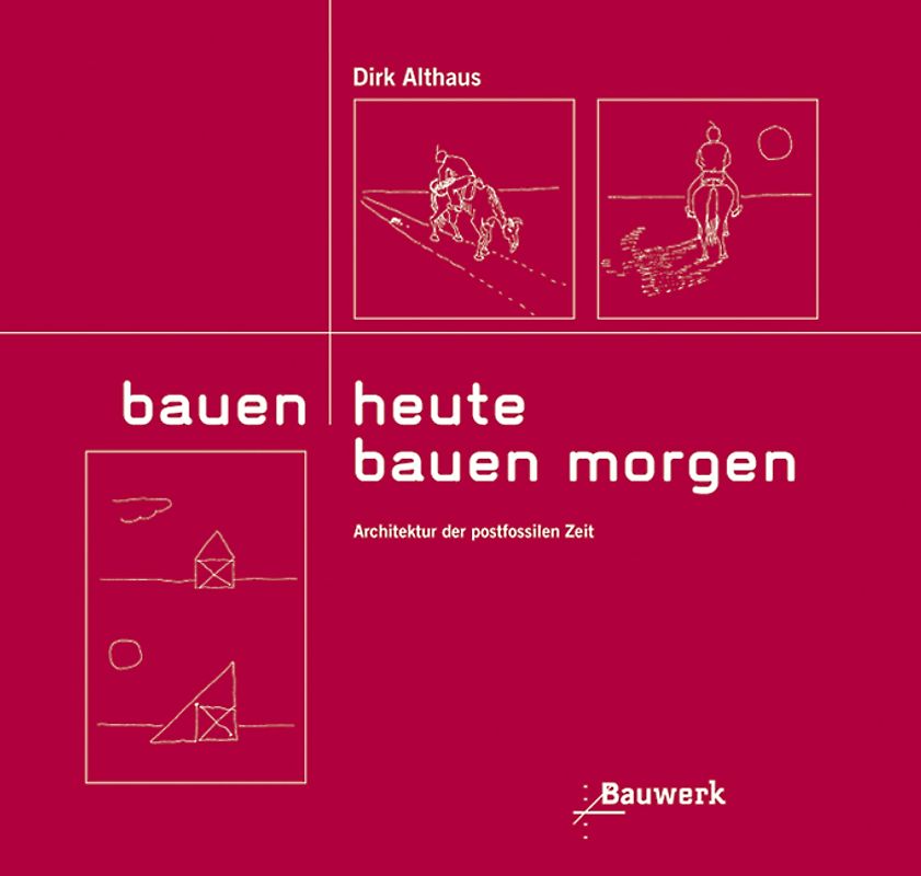 Bauen heute - Bauen morgen