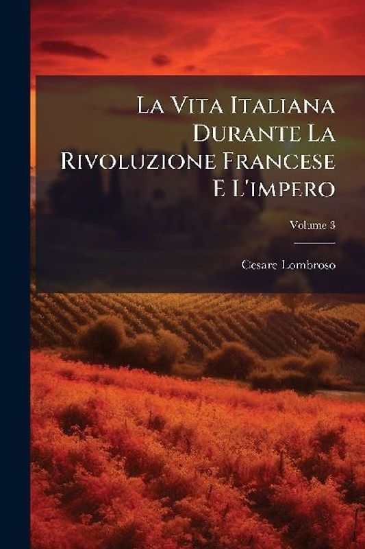La Vita Italiana Durante La Rivoluzione Francese E L'impero