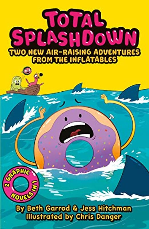 Total Splash Down: Two Splash-tastic Inflatables Adventures (The Inflatables)