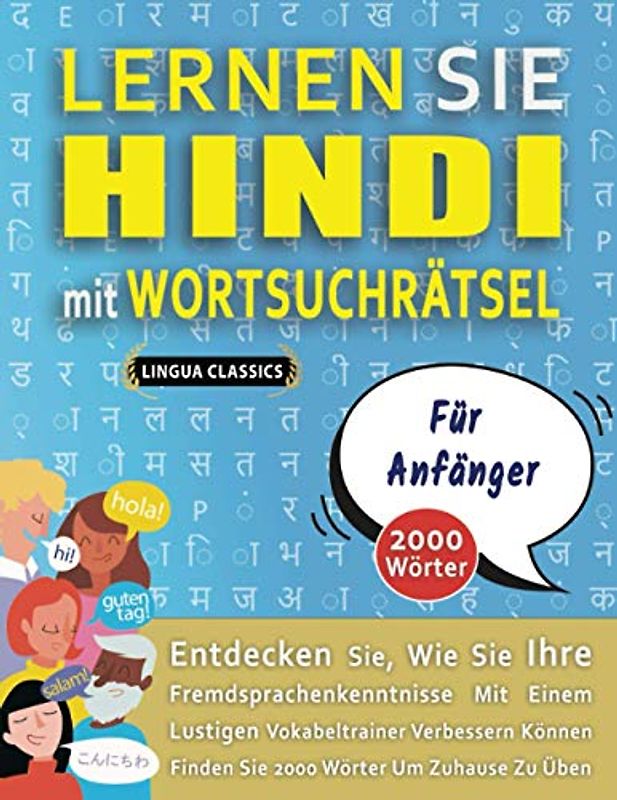 LERNEN SIE HINDI MIT WORTSUCHRÄTSEL FÜR ANFÄNGER - Entdecken Sie, Wie Sie Ihre Fremdsprachenkenntnisse Mit Einem Lustigen Vokabeltrainer Verbessern Können - Finden Sie 2000 Wörter Um Zuhause Zu Üben
