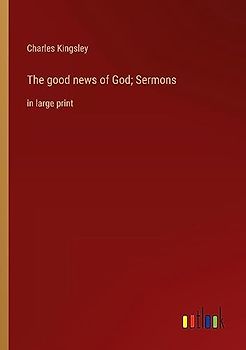 The good news of God; Sermons: in large print