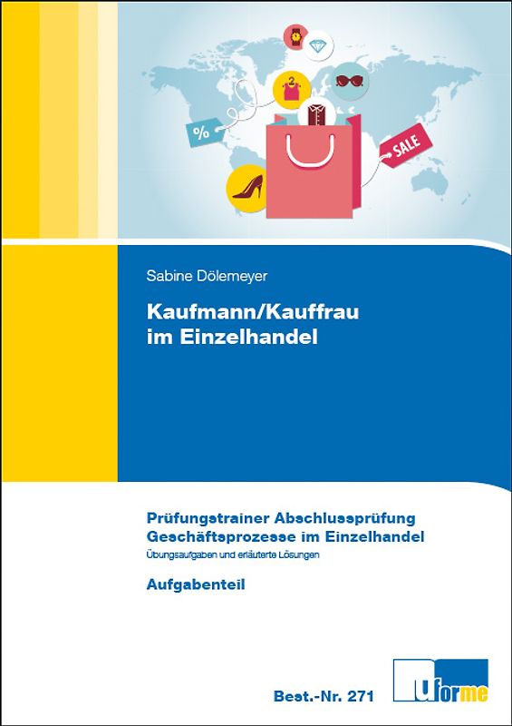 Kaufmann/Kauffrau im Einzelhandel. Prüfungstrainer Abschlussprüfung. Geschäftsprozesse im Einzelhandel.