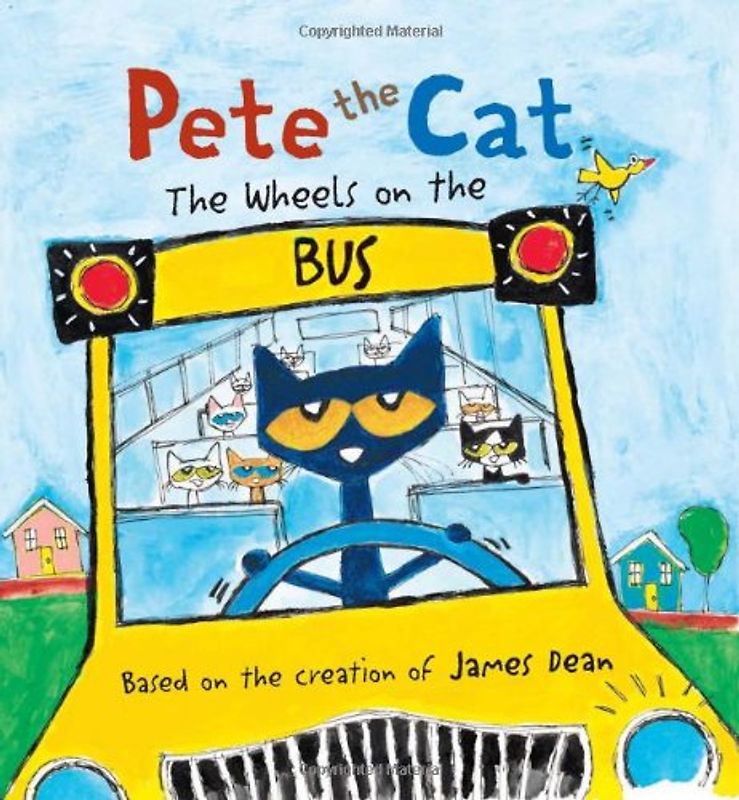 Pete the Cat: The Wheels on the Bus - Dean, James