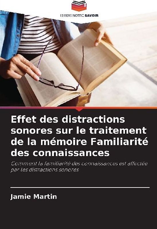 Effet des distractions sonores sur le traitement de la mémoire Familiarité des connaissances