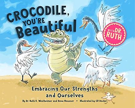 Crocodile, You're Beautiful: Embracing Our Strengths and Ourselves