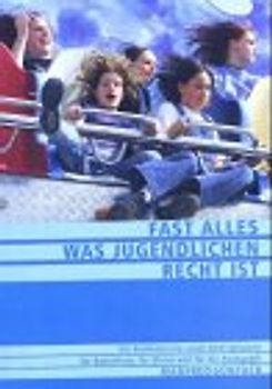 Fast alles was Jugendlichen Recht ist