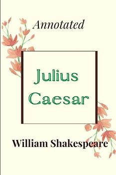 Julius Caesar Annotated