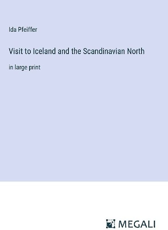 Visit to Iceland and the Scandinavian North