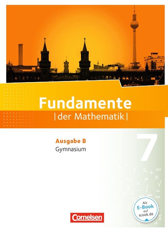 Fundamente der Mathematik - Ausgabe B ab 2017 - 7. Schuljahr