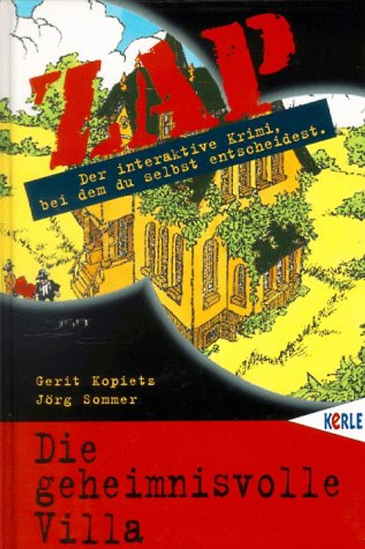 Die geheimnisvolle Villa. ZAP - der interaktive Krimi, bei dem Du selbst entscheidest