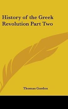 History of the Greek Revolution Part Two
