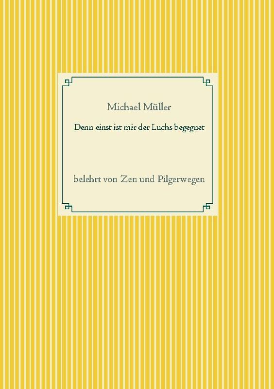 Denn einst ist mir der Luchs begegnet