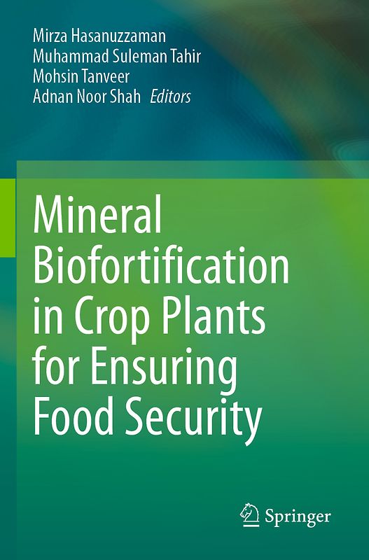 Mineral Biofortification in Crop Plants for Ensuring Food Security