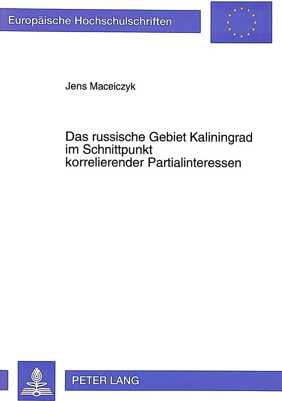 Das russische Gebiet Kaliningrad im Schnittpunkt korrelierender Partialinteressen