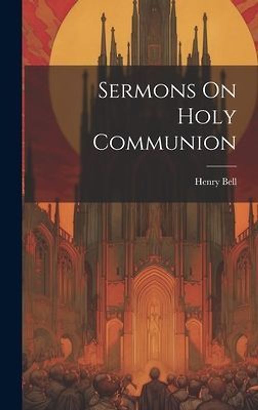 Sermons On Holy Communion