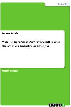 Wildlife hazards at Airports. Wildlife and the Aviation Industry in Ethiopia