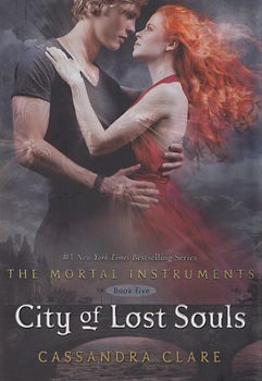 City of Lost Souls: Mortal Instruments, Book 5 - Cassandra Clare [Hardcover]