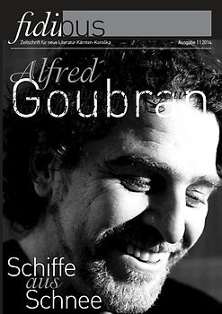 Fidibus - Zeitschrift für neue Literatur Kärnten /Korǒska / Alfred Goubran