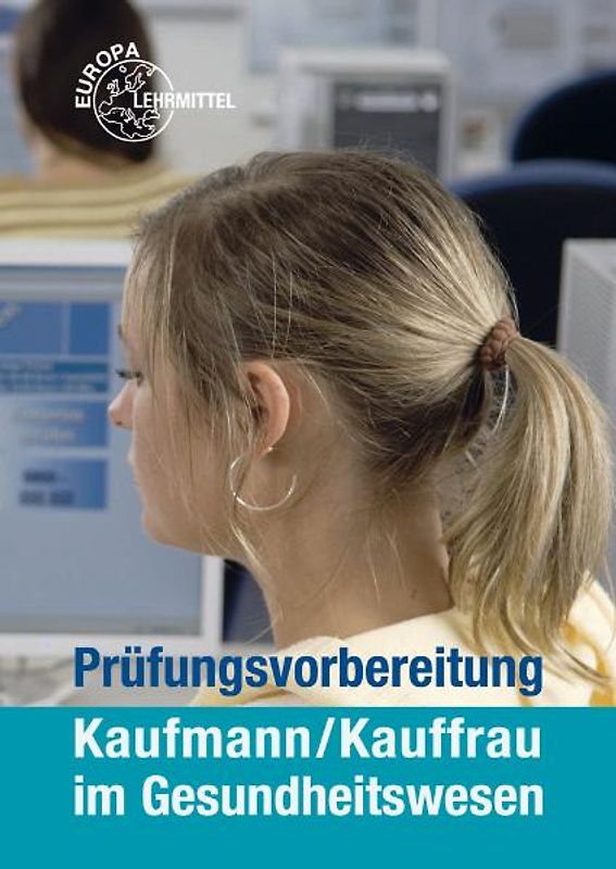Prüfungsvorbereitung Kaufmann/ Kauffrau im Gesundheitswesen