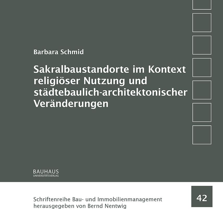 Sakralbaustandorte im Kontext religiöser Nutzung und städtebaulich-architektonischer Veränderungen