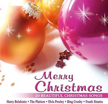 Various - Merry Christmas - 20 beautiful Christmas Songs with Elvis Presley, Frank Sinatra, Platters, Harry Belafonte, Bing Crosby ...