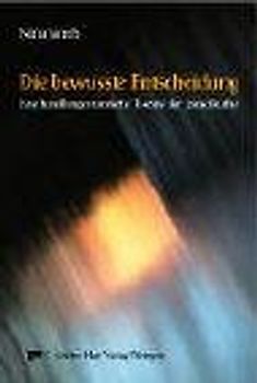 Die bewusste Entscheidung