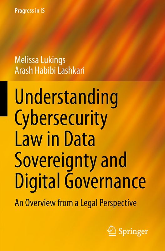 Understanding Cybersecurity Law in Data Sovereignty and Digital Governance